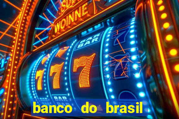 banco do brasil 777 plataforma